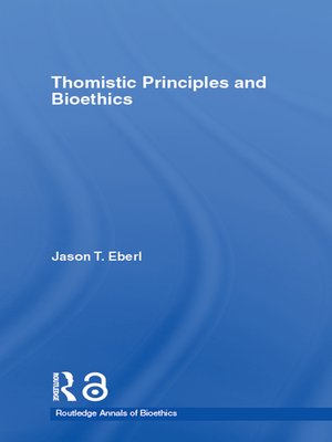 cover image of Thomistic Principles and Bioethics